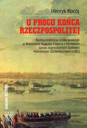 U progu końca Rzeczpospolitej - Henryk Kocój