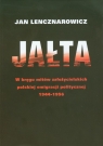 Jałta W kręgu mitów założycielskich polskiej emigracji politycznej Lencznarowicz Jan