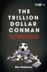 The Trillion Dollar Conman Ben Robinson