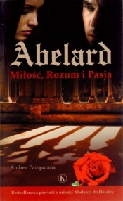 Abelard Miłość, Rozum i Pasja