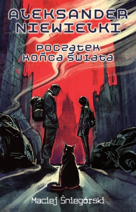 Aleksander Niewielki. Początek końca świata - Śniegórski Maciej
