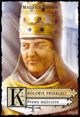 Królowie przeklęci 4 Prawo mężczyzn - Druon Maurice