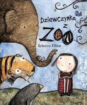 Dziewczynka z ZOO - Rebecca Elliott