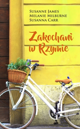 Zakochani w Rzymie - Susanne James, Melanie Milburne, Susanna Carr