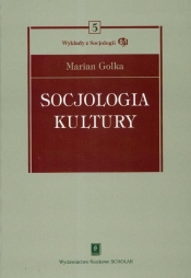 Socjologia kultury - Marian Golka