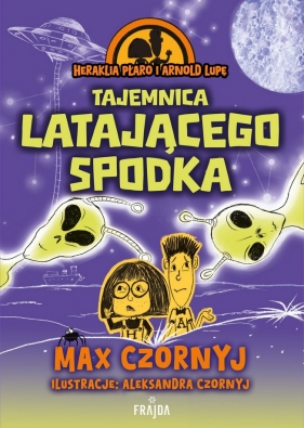 Tajemnica latającego spodka - Max Czornyj, Aleksandra Czornyj