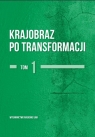 Krajobraz po transformacji Tom 1