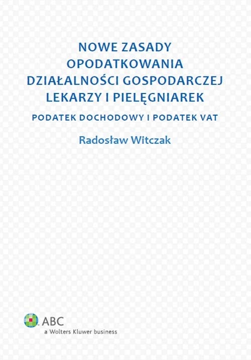 Nowe zasady opodatkowania działalności gospodarczej lekarzy i pielęgniarek