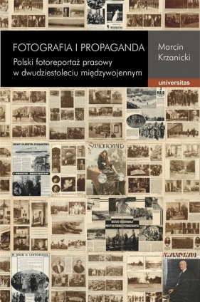 Fotografia i propaganda - Krzanicki Marcin