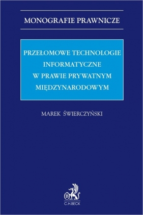 Przełomowe technologie informatyczne w prawie prywatnym międzynarodowym - Świerczyński Marek