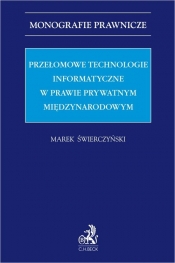 Przełomowe technologie informatyczne w prawie prywatnym międzynarodowym - Świerczyński Marek