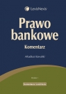 Prawo bankowe Komentarz Kawulski Arkadiusz