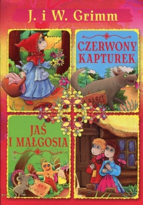 Czerwony Kapturek Jaś i Malgosia - Grimm J.i W.<br />