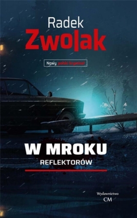 W mroku reflektorów - Radek Zwolak