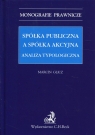 Spółka publiczna a spółka akcyjna Analiza typologiczna Marcin Glicz