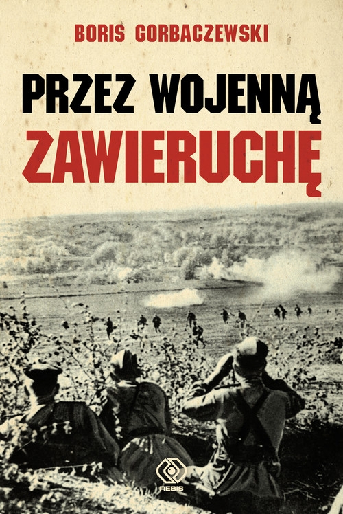 Przez wojenną zawieruchę