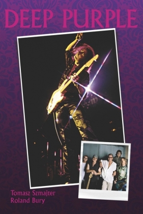 Deep Purple - Szmajter Tomasz, Bury Roland