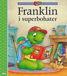 Franklin i superbohater - Paulette Bourgeois