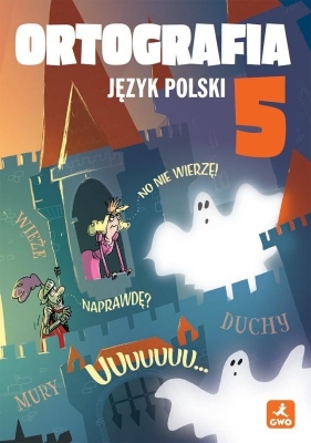 J.Polski SP 5 Ortografia. Zasady i ćwiczenia - Anna Halasz, Piotr Borys