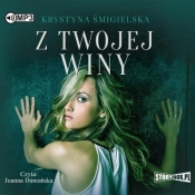 Z twojej winy - Krystyna Śmigielska