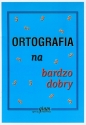 Ortografia na bardzo dobry - Barbara Gierymska, Krzysztof Gierymski