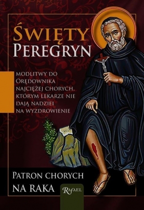 Święty Peregryn Patron chorych na raka