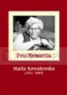 Pro memoria. Maria Kowalewska (1921-2004) Borzyszkowski Józef (oprac.)