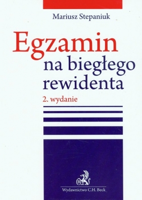 Egzamin na biegłego rewidenta - Stepaniuk Mariusz<br />