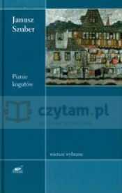 Pianie kogutów. Wiersze wybrane