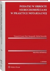 Podatki w obrocie nieruchom. w prakt. notar. w.2/24 - Wojciech Gonet, Piotr Marquardt, Michał Stawiński