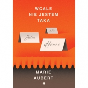 Wcale taka nie jestem - Marie Aubert