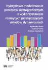 Hybrydowe modelowanie procesów demograficznych z wykorzystaniem rozmytych przełączających układów