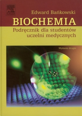 Biochemia - Bańkowski Edward<br />