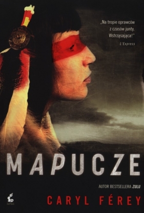 Mapucze - Férey Caryl