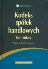 Kodeks spółek handlowych Komentarz Stan prawny na 4 maja 2009 Rodzynkiewicz Mateusz
