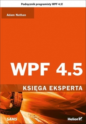 WPF 4.5 Księga eksperta - Adam Nathan
