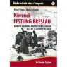 Kierunek Festung Breslau. OP.TW. Robert Primke, Maciej Szczerepa
