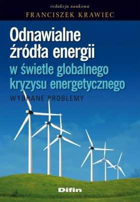 Odnawialne źródła energii w świetle globalnego kryzysu energetycznego - <br />