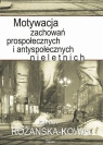 Motywacja zachowań prospołecznych i antyspołecznych nieletnich