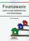 Finansowanie społecznego budownictwa mieszkaniowego  Szelągowska Anna