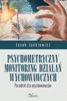 Psychometryczny monitoring działań wychowawczych Poradnik dla Jacek Jaśkiewicz