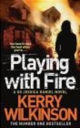 Playing with Fire Kerry Wilkinson
