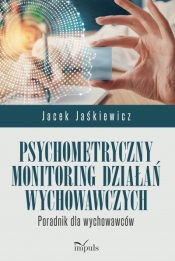 Psychometryczny monitoring działań wychowawczych - Jacek Jaśkiewicz