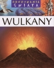 Odkrywanie świata Wulkany - Opracowanie zbiorowe