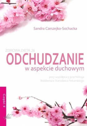 Odchudzanie w aspekcie duchowym - Sandra Czeszejko-Sochacka