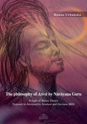 The philosophy of A?iv? by N?r?ya?a Guru - Hanna Urbańska