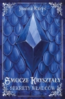 Smocze kryształy T.1 Sekrety władców Joanna Karyś