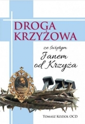 Droga Krzyżowa ze świętym Janem od Krzyża - Tomasz Kozioł