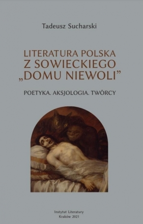 Literatura polska zsowieckiego domu niewoli - Sucharski Tadeusz