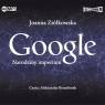 Google. Narodziny imperium
	 (Audiobook) Ziółkowska Joanna